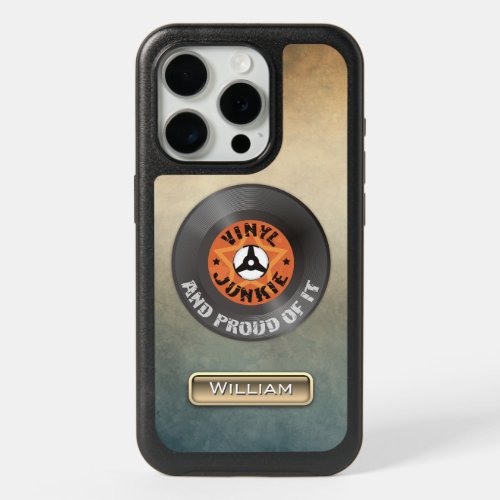 Vinyl Junkie _ And Proud of It  with name iPhone 15 Pro Case
