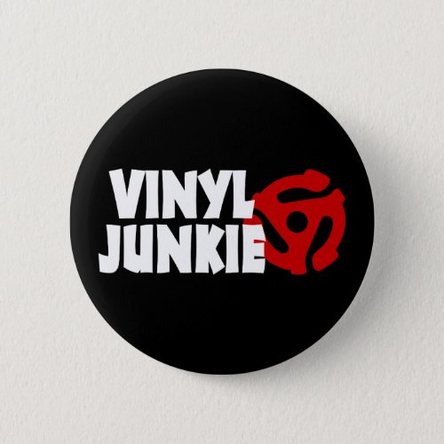 Vinyl Junkie Button