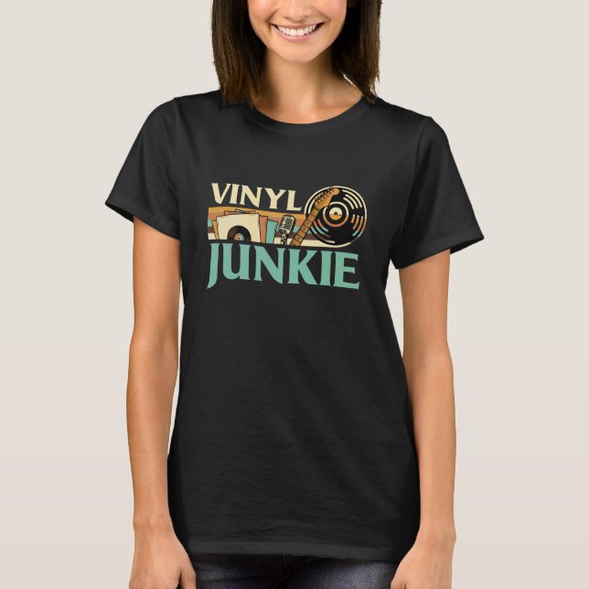 Vinyl Junkie LP Records DJ Turntable Music Collect T-Shirt (Front)