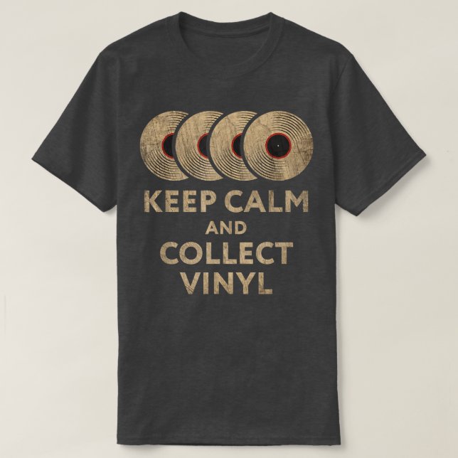 Vinyl Record Collector Keep Calm Crate Digger Musi T-Shirt (Design Front)