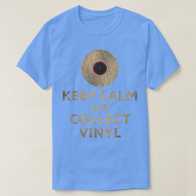 Vinyl Record Collector Keep Calm Crate Digger Musi T-Shirt (Design Front)