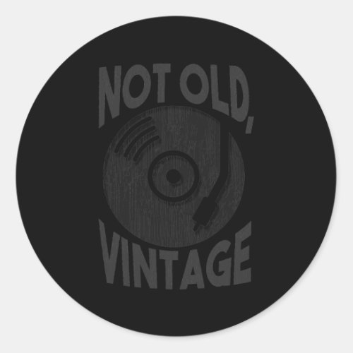 Vinyl Record Not Old Vintage Retro Appreciation  Classic Round Sticker
