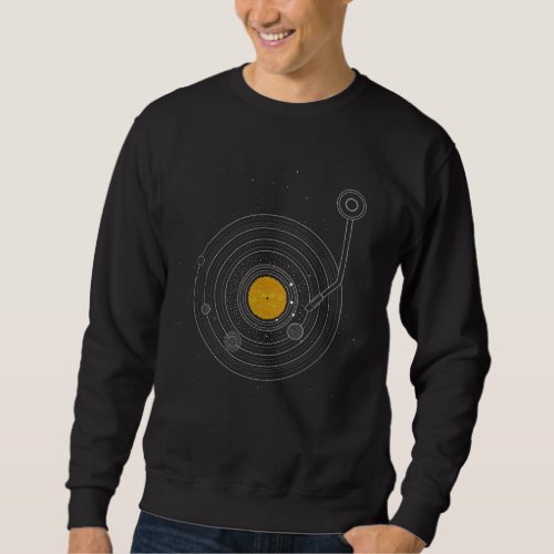 Vinyl Record Solar System Space Science Astronomy Sweatshirt