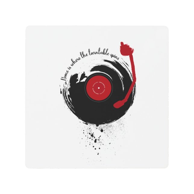 Vinyl Records Home Is Where The Turntable Spins Metal Print (Front)