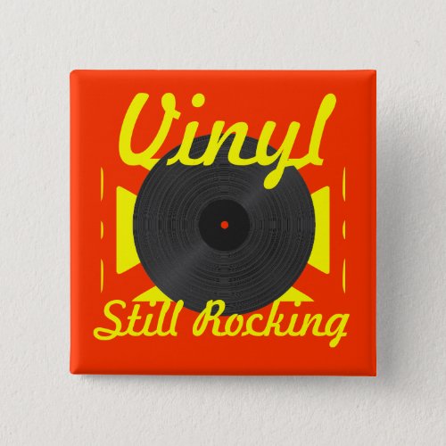 Vinyl Still Rocking Button