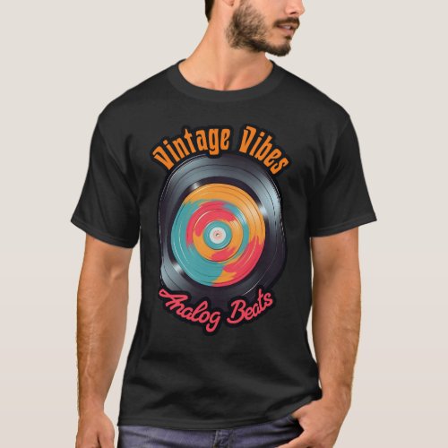Vinyl Vibes Only Classic Record Enthusiast Unisex  T_Shirt