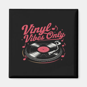 Vinyl Vibes Only - Retro Record Player Design Magnet