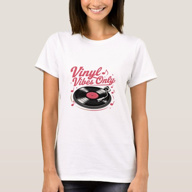 Vinyl Vibes Only - Retro Record Player Design T-Shirt (Front)