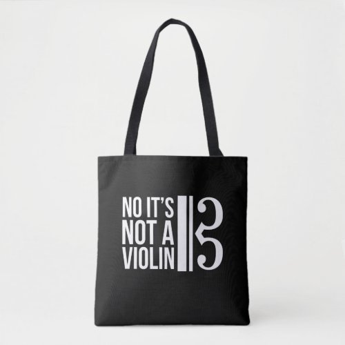 Viola Alto Clef Musician Humor Not A Violin Tote Bag
