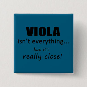 Viola Isn't Everything Button