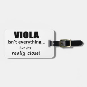 Viola Isn't Everything Luggage Tag