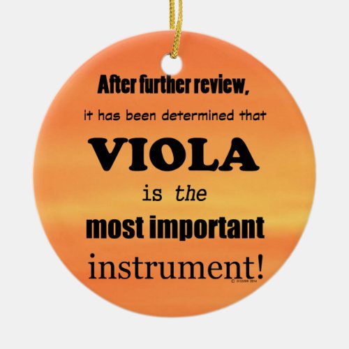 Viola Most Important Instrument Ceramic Ornament