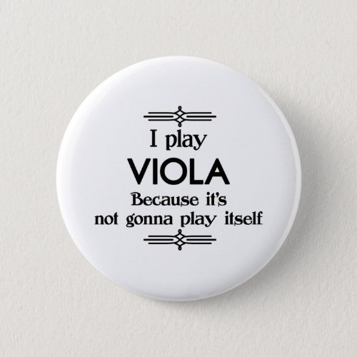 Viola _ Play Itself Funny Deco Music Button