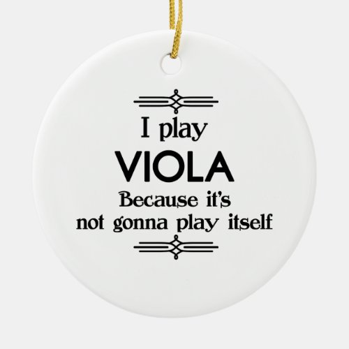 Viola _ Play Itself Funny Deco Music Ceramic Ornament