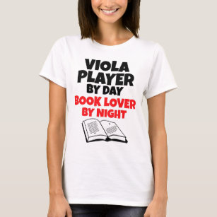 Viola Player By Day Book Lover By Night T Shirt - 