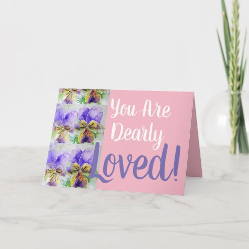 Viola Purple flowers You are Dearly Loved Card