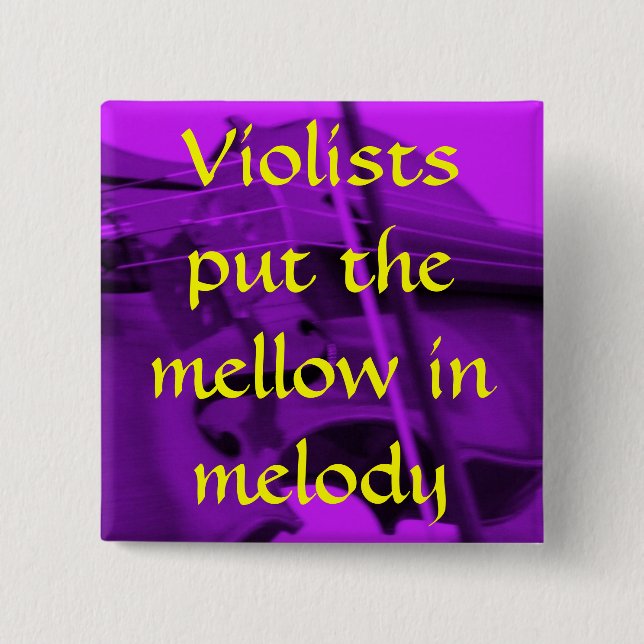 viola purple, Violists put the m... - Customized Button (Front)