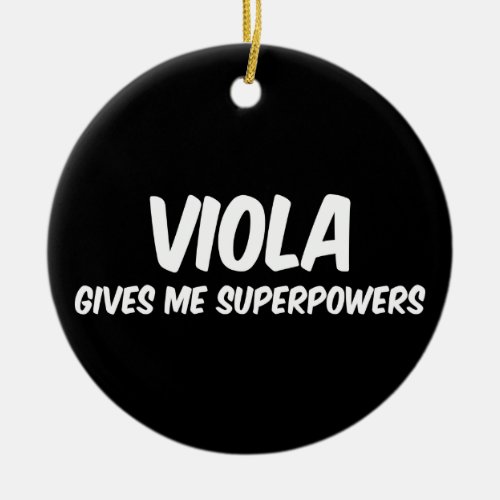 Viola Superpowers Funny Superhero Music Ceramic Ornament