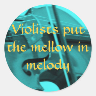 viola turquoise, Violists put the ... - Customized Classic Round Sticker