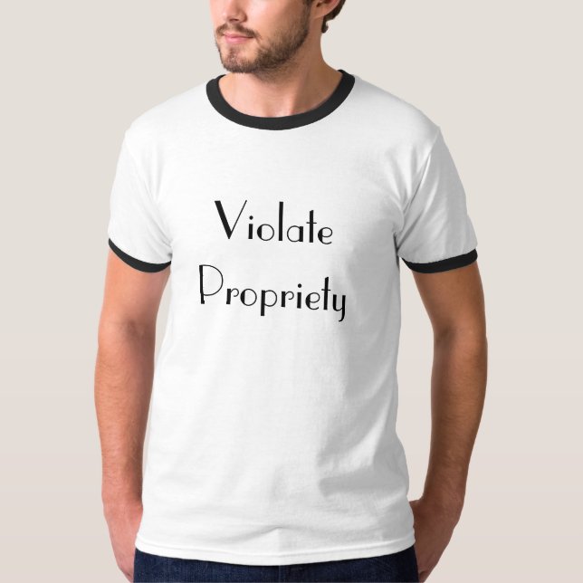 Violate Propriety T-Shirt (Front)