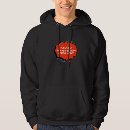 Violence Against Women Must Stop Women's Human Rig Hoodie