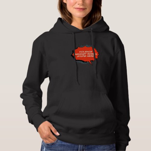 Violence Against Women Must Stop Women's Human Rig Hoodie