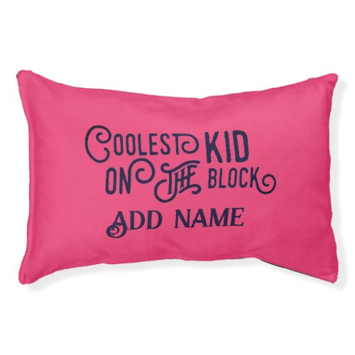 Violet Coolest Kid on the block Custom Name Pet Pet Bed