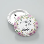 Violet & Sage Mother of the Bride Button<br><div class="desc">Identify the key players at your bridal shower with our elegant,  sweetly chic floral buttons. Button features pink and violet purple watercolor flowers and green leaves,   with "mother of the bride" inscribed inside in calligraphy script.</div>