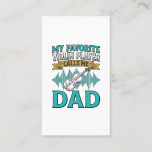 Violin Dad Shirt Favorite Violin Player Calls Me D Business Card