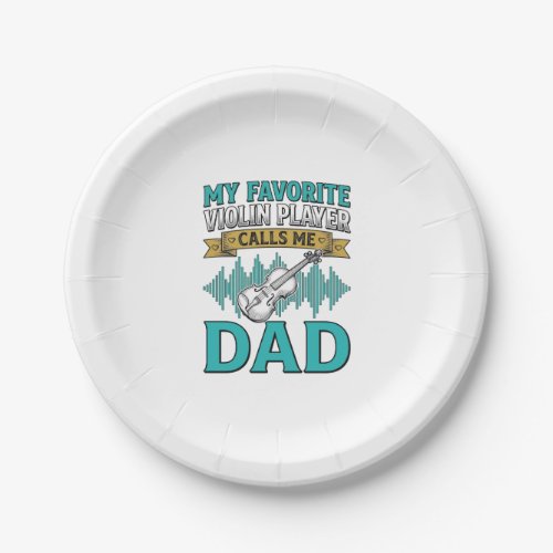 Violin Dad Shirt Favorite Violin Player Calls Me D Paper Plates