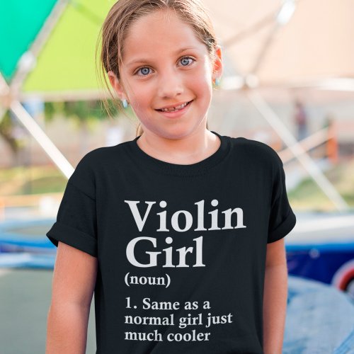 Violin Girl Funny Definition Humor Music Lover T_Shirt
