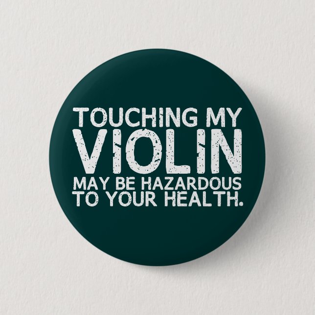 Violin Hazard Pinback Button (Front)