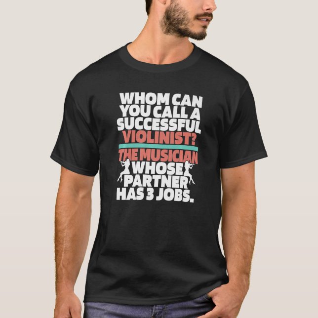 Violin Hilarious Fiddler Fiddle  Violinist T-Shirt (Front)