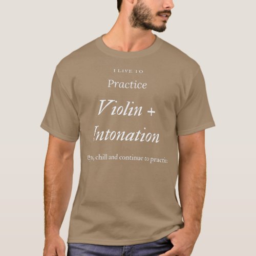 Violin Intonation Practice Funny T_Shirt