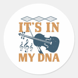 Violin - It's In My DNA Classic Round Sticker