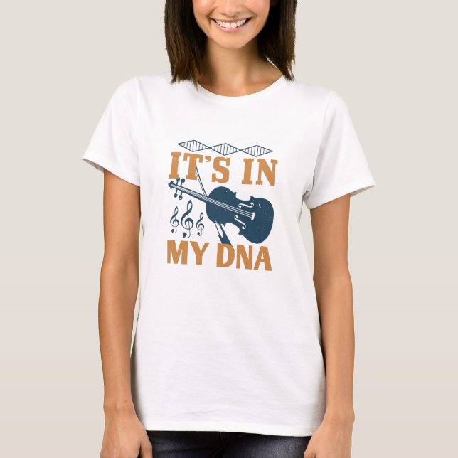 Violin - It's In My DNA T-Shirt (Front)