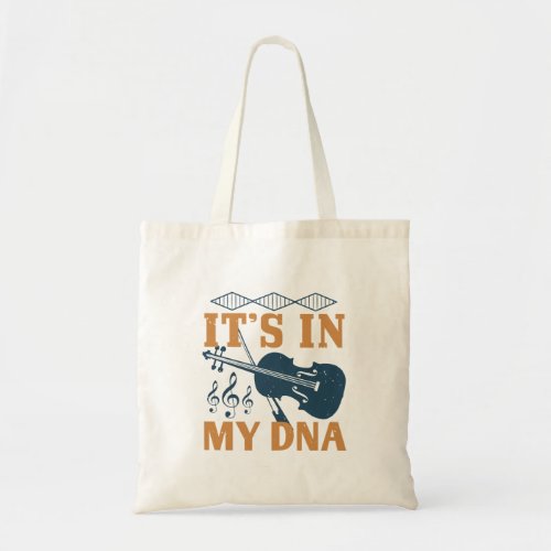 Violin _ Its In My DNA Tote Bag