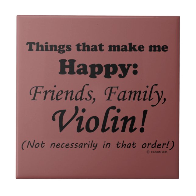 Violin Makes Me Happy Tile (Front)