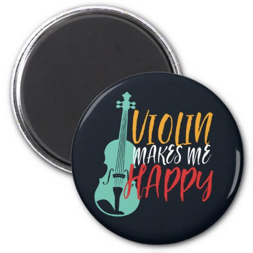 Violin Makes Me Happy Vintage Violinist Music Magnet