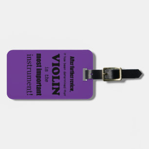 Violin Most Important Instrument Luggage Tag