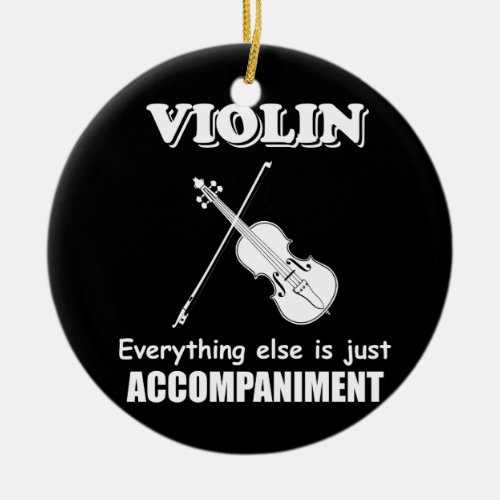 Violin Music Joke Funny Violinist Orchestra T Shir Ceramic Ornament