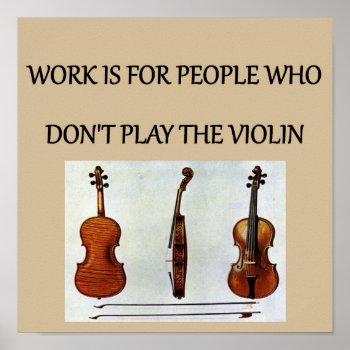 Violin Player Gifts T-shirts Poster by jimbuf at Zazzle