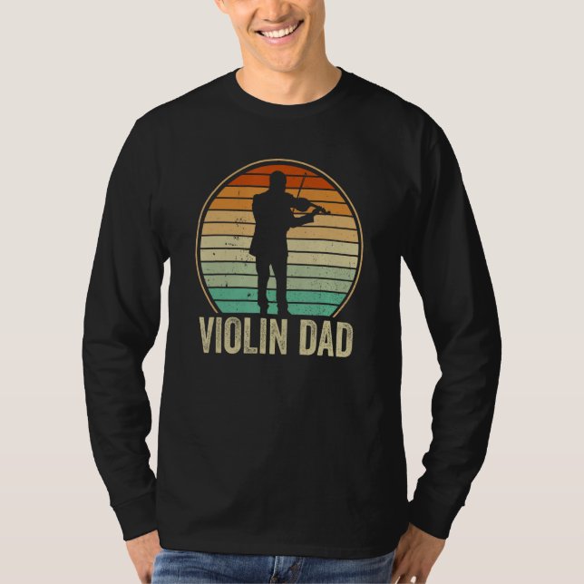 Violin Player Violinist Classical Music Dad Father T-Shirt (Front)