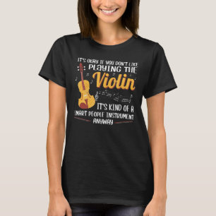 Violin Player Violinist Music Musician Violinists T-Shirt