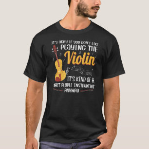 Violin Player Violinist Music Musician Violinists T-Shirt