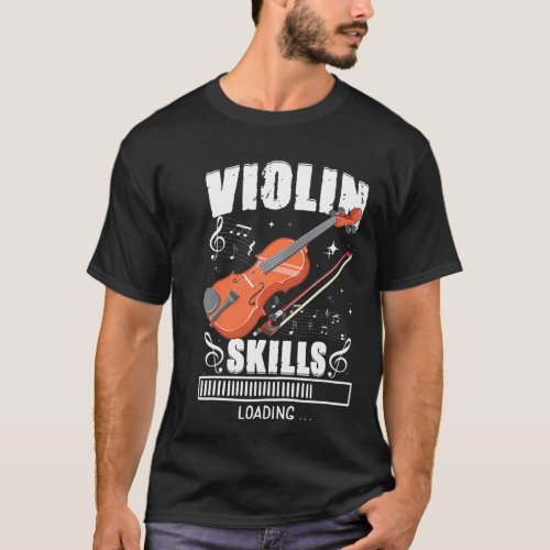 Violin Skills Loading Funny Violin Musical T_Shirt