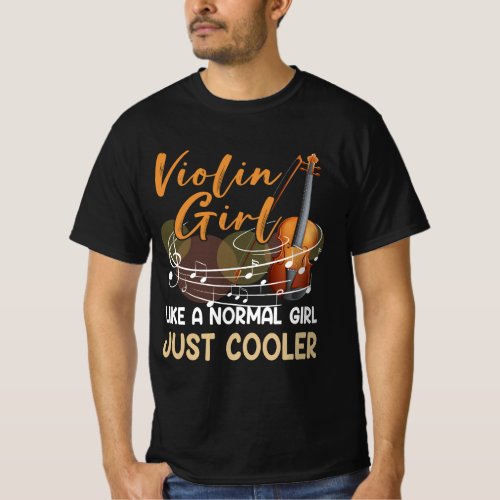 Violin String Instrument Violin Girl Like A Normal T_Shirt