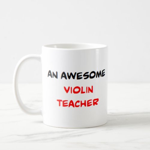 violin teacher awesome coffee mug