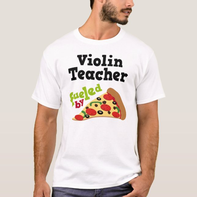 Violin Teacher (Funny) Pizza T Shirt (Front)