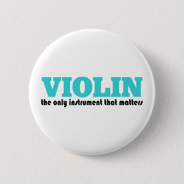 Violin the Only Instrument Button (Front)